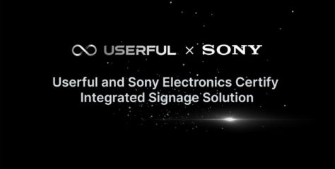 Signage Solution Advancements Certified By Userful and Sony Electronics