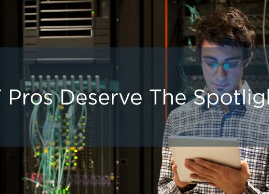 Driving Innovation, Security, and Stability: IT Pros Deserve the Spotlight