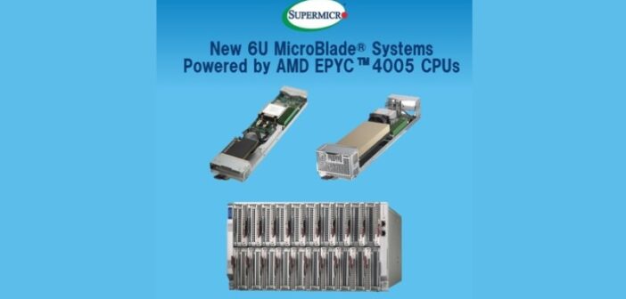 Supermicro MicroBlade Powers Next-Gen Cloud with AMD EPYC 4005 Processors Supermicro MicroBlade