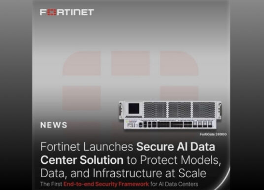 Fortinet Launches FortiGate 3800G for Secure AI Data Centers