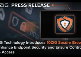10ZiG Secure Browser Launches to Strengthen Endpoint Protection