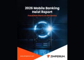 Zimperium Releases its 2026 Mobile Banking Heist Report