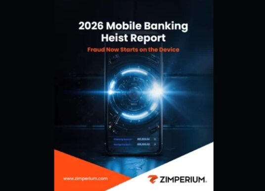 Zimperium Releases its 2026 Mobile Banking Heist Report