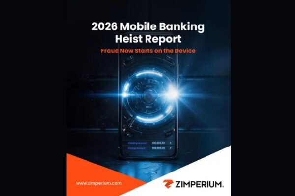 Zimperium Releases its 2026 Mobile Banking Heist Report