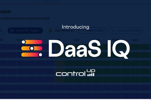 ControlUp DaaS IQ Simplifies DaaS Operations and Reduces Costs
