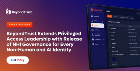 BeyondTrust Launches NHI Governance for Non-Human and AI Identities