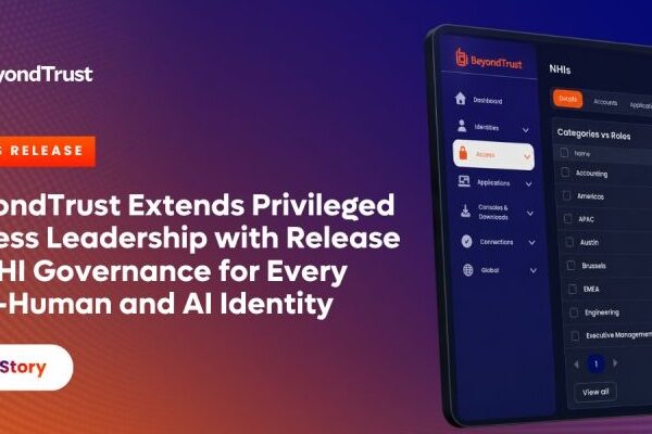 BeyondTrust Launches NHI Governance for Non-Human and AI Identities