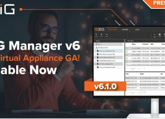 10ZiG Manager v6 and Linux Virtual Appliance Launches