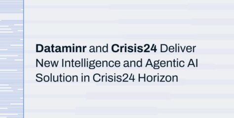 Dataminr and Crisis24 Horizon Adds Real-Time Intelligence and Agentic AI